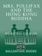 [Mrs. Pollifax 07] • Mrs. Pollifax and the Hong Kong Buddha